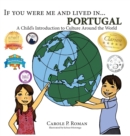 Image for If You Were Me and Lived in... Portugal : A Child&#39;s Introduction to Culture Around the World