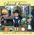 Image for If You Were Me and Lived in... Colonial America : An Introduction to Civilizations Throughout Time