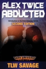 Image for Alex Twice Abducted : Second Edition