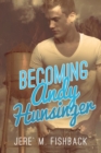 Image for Becoming Andy Hunsinger