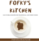 Image for Fofky&#39;s Kitchen : Easy Ivorian Recipes for Traditional and Street Foods