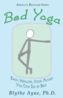 Image for Bed yoga  : easy, healing yoga moves you can do in bed