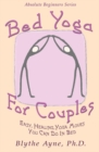Image for Bed Yoga for Couples : Easy, Healing Yoga Moves You Can Do in Bed