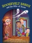 Image for Roosevelt Banks and the Attic of Doom