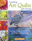 Image for Creating Art Quilts with Panels