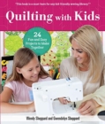 Image for Quilting with kids  : 16 fun and easy projects to make together