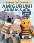 Image for Anyone can crochet amigurumi animals  : 15 adorable crochet patterns