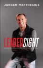 Image for Leadersight: Seeing the Invisible to Create the Impossible