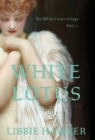 Image for White Lotus : Part 1 of the White Lotus Trilogy