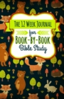 Image for The 12 Week Journal for Book-By-Book Bible Study : A Workbook for Understanding Biblical Places, People, History, and Culture