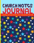 Image for Church Notes Journal : A Weekly Sermon and Bible Class Notebook for Kids