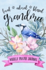 Image for Loved Adored Blessed Grandma Weekly Prayer Journal