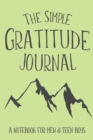 Image for The Simple Gratitude Journal : A Notebook for Men &amp; Teen Boys