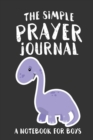 Image for The Simple Prayer Journal : A Notebook for Boys