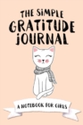 Image for The Simple Gratitude Journal : A Notebook for Girls
