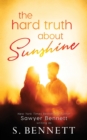 Image for The Hard Truth About Sunshine