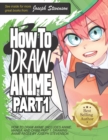 Image for How to Draw Anime (Includes Anime, Manga and Chibi) Part 1 Drawing Anime Faces