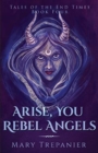 Image for Arise, You Rebel Angels