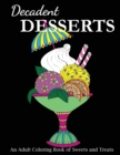 Image for Decadent Desserts : An Adult Coloring Book of Sweets and Treats