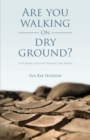 Image for Are you Walking on Dry Ground?