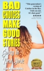 Image for Bad Choices Make Good Stories