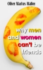 Image for Why Men And Women Can&#39;t Be Friends