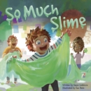 Image for So Much Slime