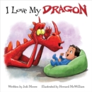 Image for I Love My Dragon
