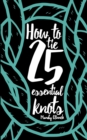 Image for How to Tie 25 Essential Knots