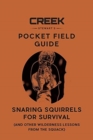 Image for Pocket Field Guide : Snaring Squirrels for Survival