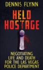 Image for Held Hostage: Negotiating Life and Death for the Las Vegas Police Department