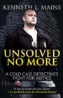 Image for Unsolved No More : A Cold Case Detective&#39;s Fight For Justice