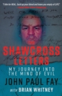 Image for The Shawcross Letters : My Journey Into The Mind Of Evil
