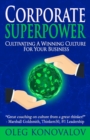 Image for Corporate Superpower : Cultivating A Winning Culture For Your Business