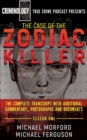 Image for Case of the Zodiac Killer: The Complete Transcript with Additional Commentary, Photographs and Documents