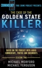 Image for The Case of the Golden State Killer: Based on the Podcast With Additional Commentary, Photographs and Documents : 2