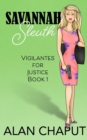 Image for Savannah Sleuth : Vigilantes for Justice Book One