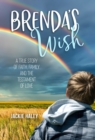 Image for Brenda&#39;s Wish: A True Story of Faith, Family and the Testament of Love