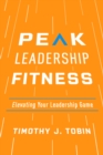 Image for Peak leadership fitness  : elevating your leadership game