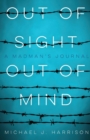 Image for Out Of Sight Out Of Mind : A Madman&#39;s Journal