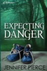 Image for Expecting Danger