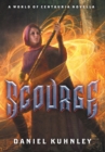Image for Scourge : A World Of Centauria Novella