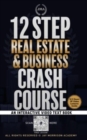 Image for 12 Step Real Estate Crash Course : An Interactive Video Text Book