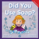 Image for Did You Use Soap?
