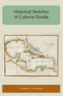 Image for Historical Sketches of Colonial Florida