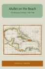 Image for Mullet on the Beach: The Minorcans of Florida, 1768-1788