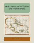 Image for Notes on the Life and Works of Bernard Romans