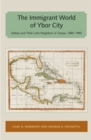 Image for Immigrant World of Ybor City : Italians and Their Latin Neighbors in Tampa, 1885-1985