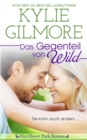 Image for Das Gegenteil von wild