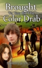 Image for Brought To You By The Color Drab